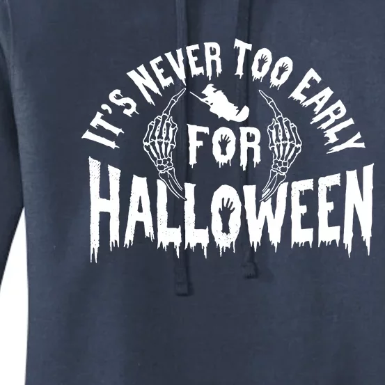 Its Never Too Early For Halloween Women's Pullover Hoodie