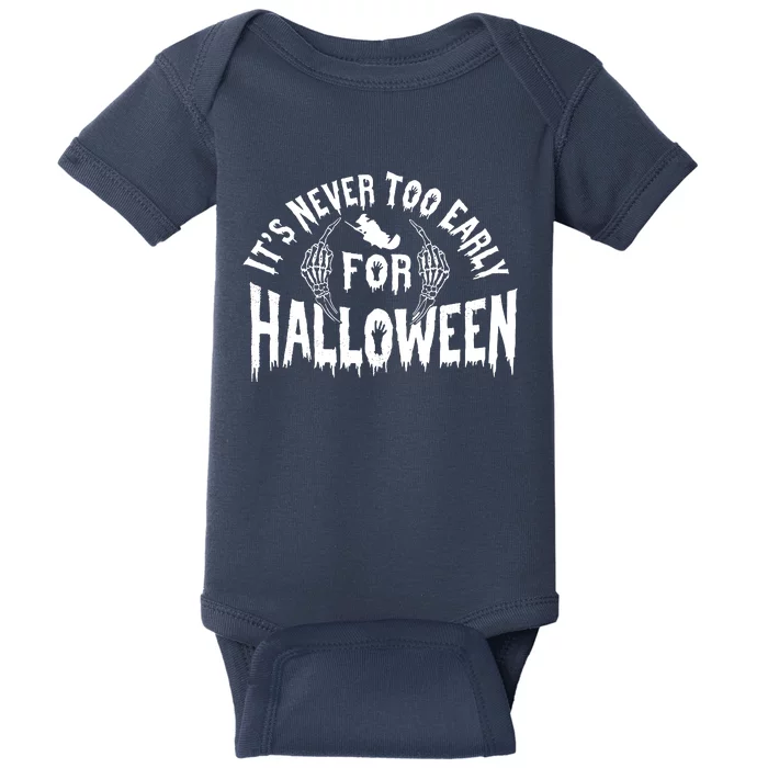 Its Never Too Early For Halloween Baby Bodysuit