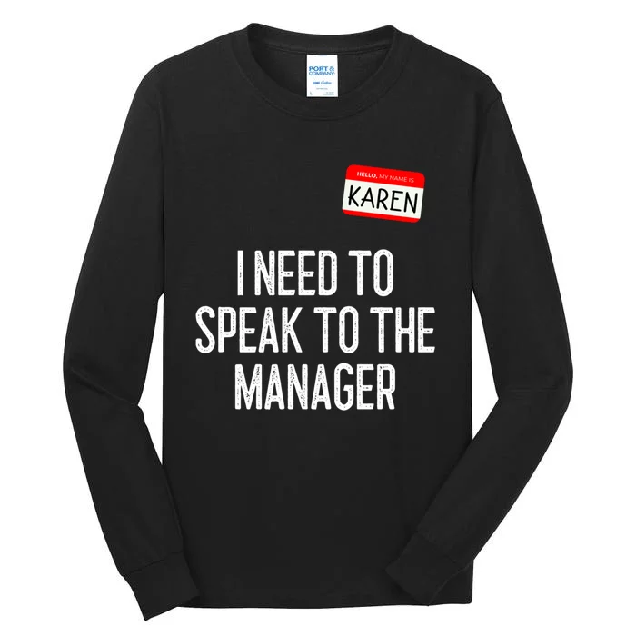 I Need To Speak To The Manager Karen Costume Tall Long Sleeve T-Shirt