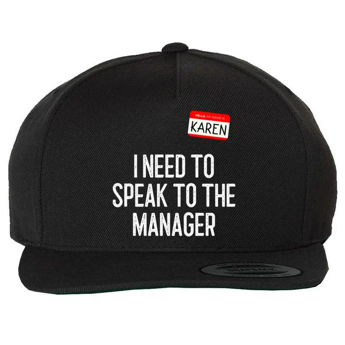 I Need To Speak To The Manager Karen Costume Wool Snapback Cap