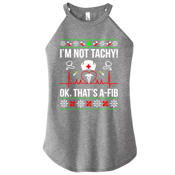 IM Not Tachy Funny Nurse Ugly Christmas Sweater Gift Women’s Perfect Tri Rocker Tank