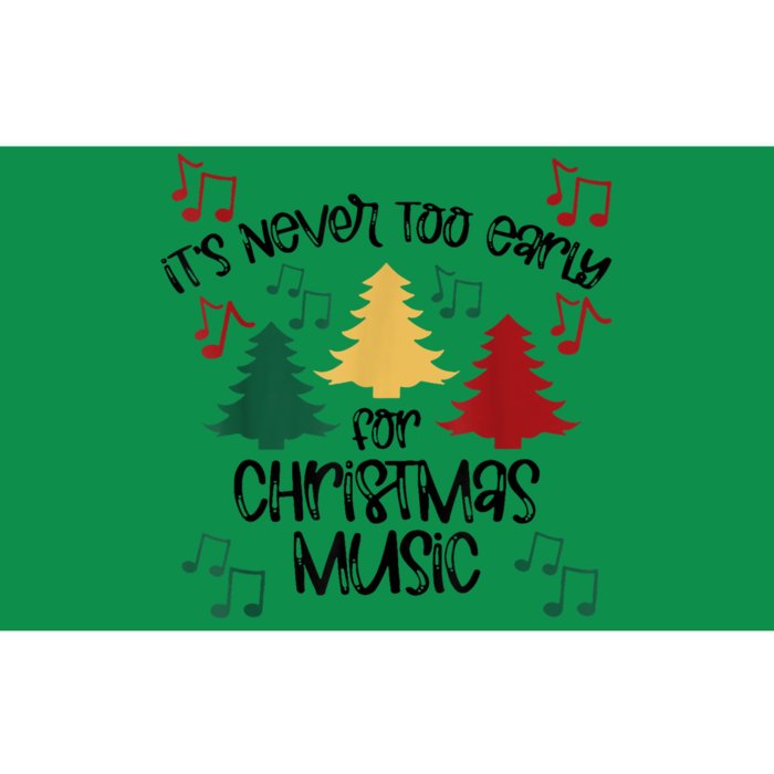 ItS Never Too Early For Christmas Music Teacher Gift Bumper Sticker