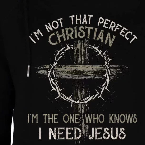 IM Not That Perfect Christian M The One That Knows Womens Funnel Neck Pullover Hood