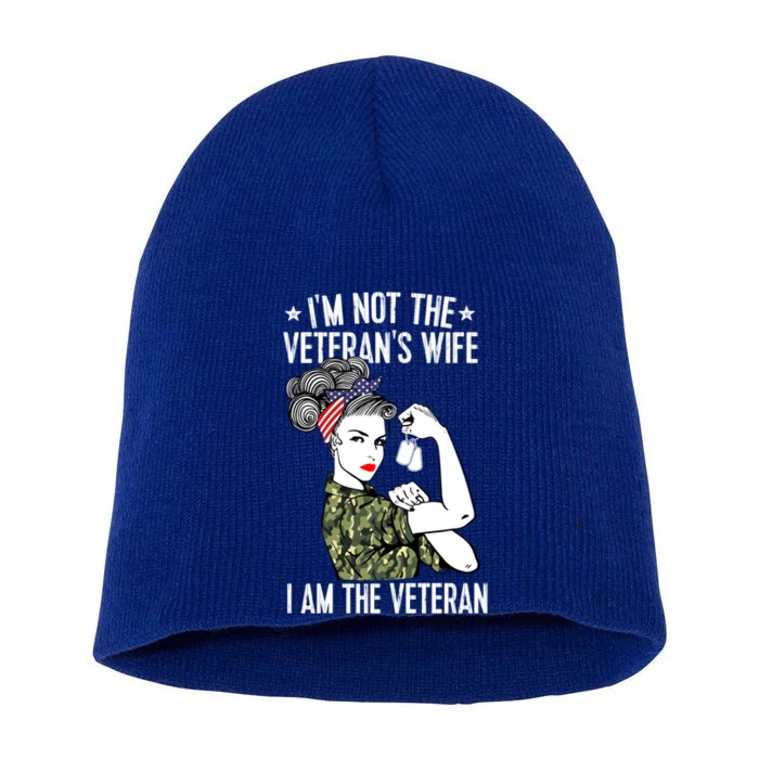 Im Not The Veterans Wife Im The Veteran Day Patriotic Gift Short Acrylic Beanie