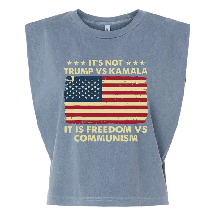 Its Not Trump Vs Kamala Its Freedom Vs Communism Garment-Dyed Women's Muscle Tee