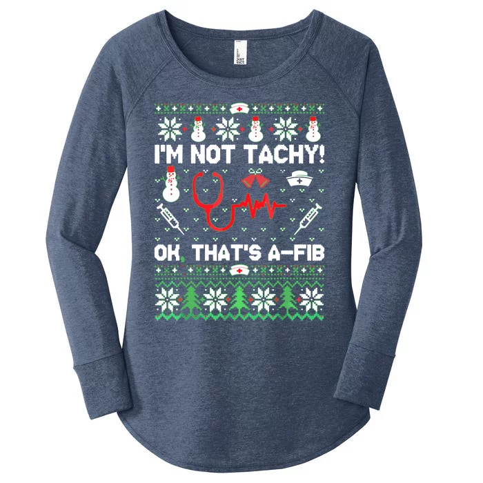 I'm Not Tachy Funny Nurse Ugly Christmas Sweaters Women's Perfect Tri Tunic Long Sleeve Shirt