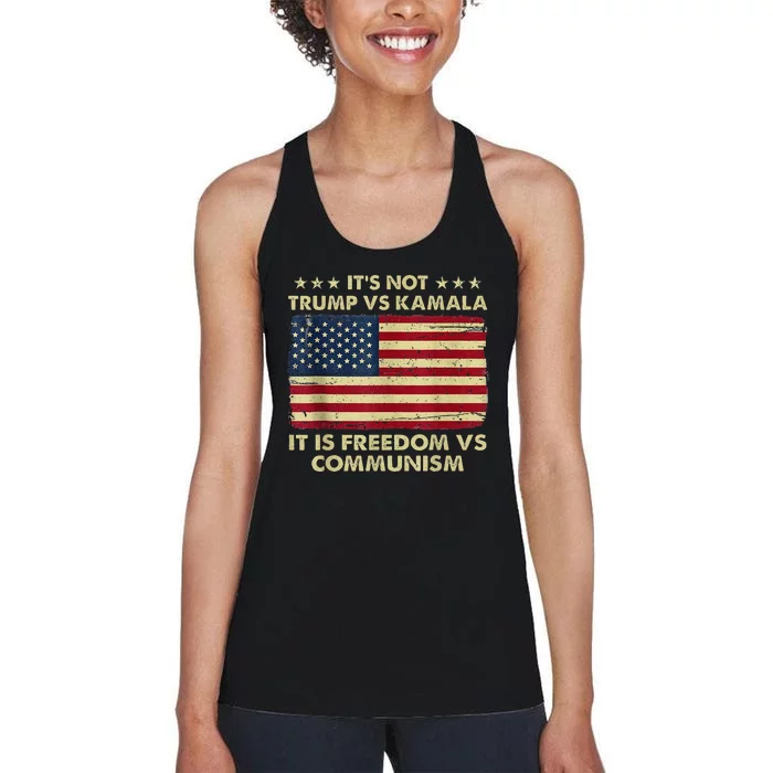 ItS Not Trump Vs Kamala ItS Freedom Vs Communism Women's Racerback Tank