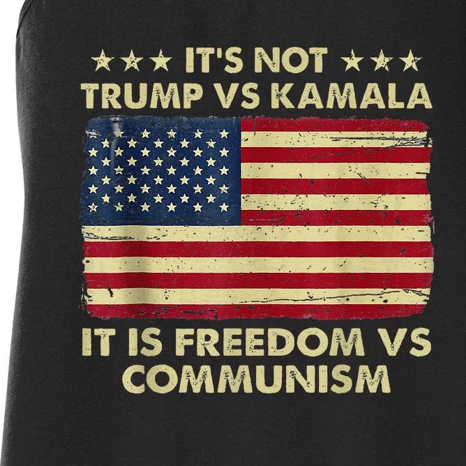 ItS Not Trump Vs Kamala ItS Freedom Vs Communism Women's Racerback Tank