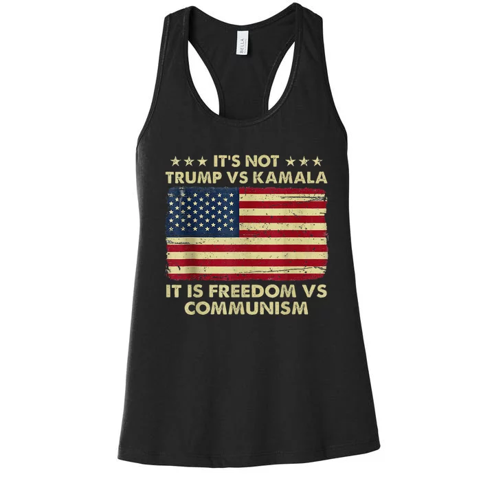 ItS Not Trump Vs Kamala ItS Freedom Vs Communism Women's Racerback Tank