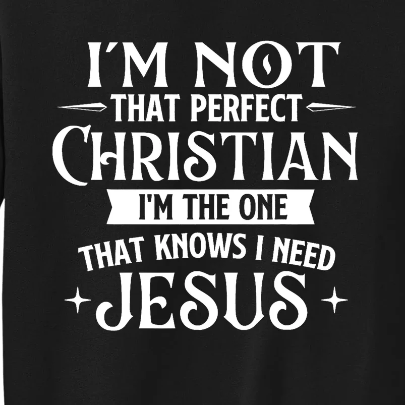 IM Not That Perfect Christian Jesus Religious Bible Sweatshirt