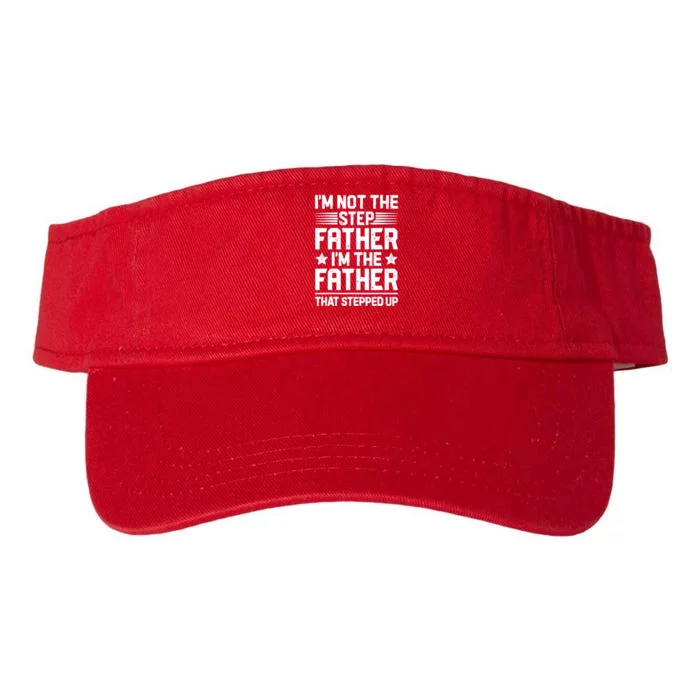 I'm Not The Step Father Stepped Up Funny Dad Fathers Day Valucap Bio-Washed Visor