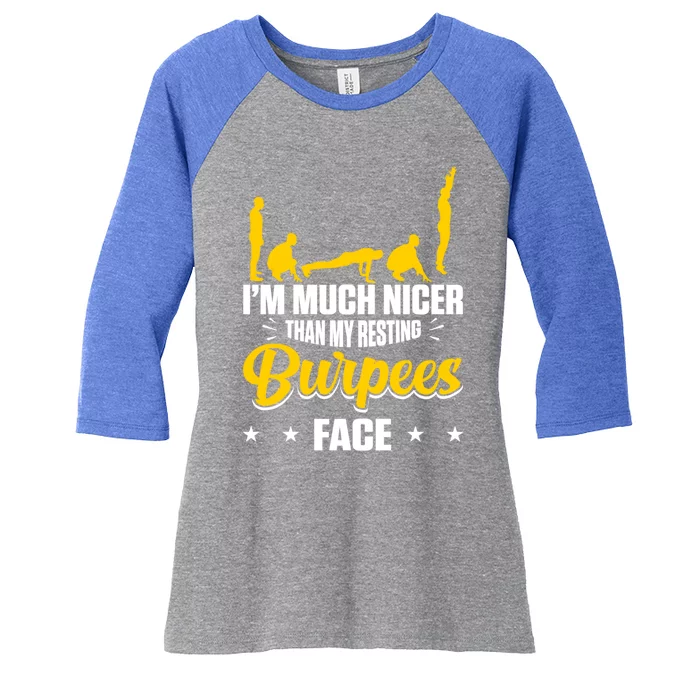 I´m Nicer Than My Resting Burpees Face Design Funny Gift Women's Tri-Blend 3/4-Sleeve Raglan Shirt