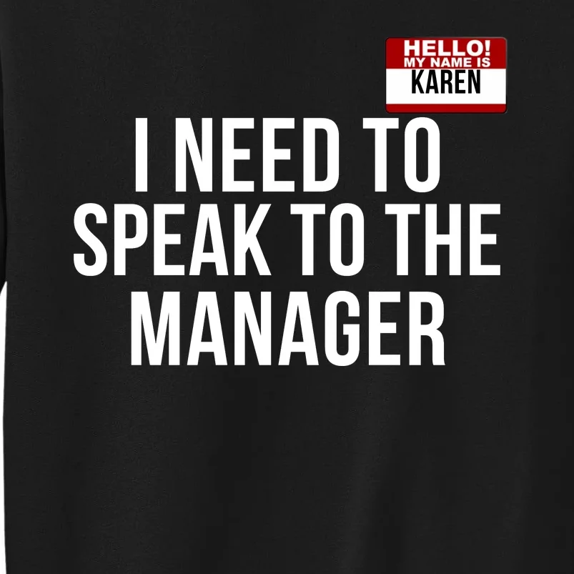 I Need To Speak To The Manager Karen Halloween Costume Funny Halloween Karen Tall Sweatshirt