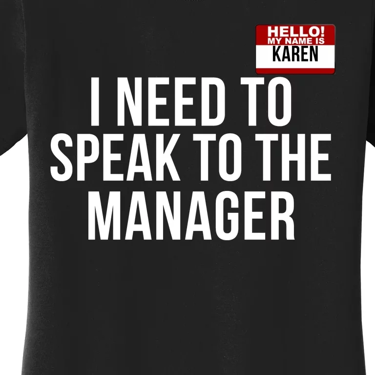 I Need To Speak To The Manager Karen Halloween Costume Funny Halloween Karen Women's T-Shirt