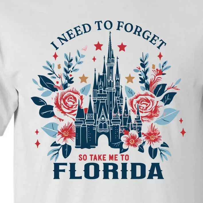 I Need To Forget Florida Tall T-Shirt