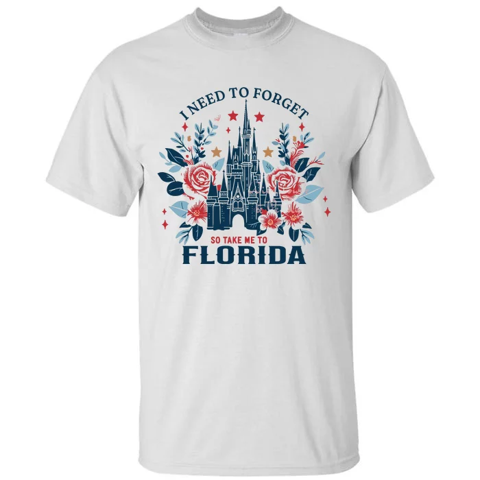 I Need To Forget Florida Tall T-Shirt