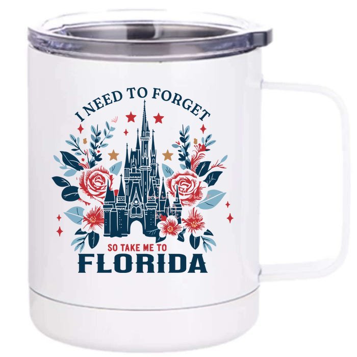 I Need To Forget Florida Front & Back 12oz Stainless Steel Tumbler Cup