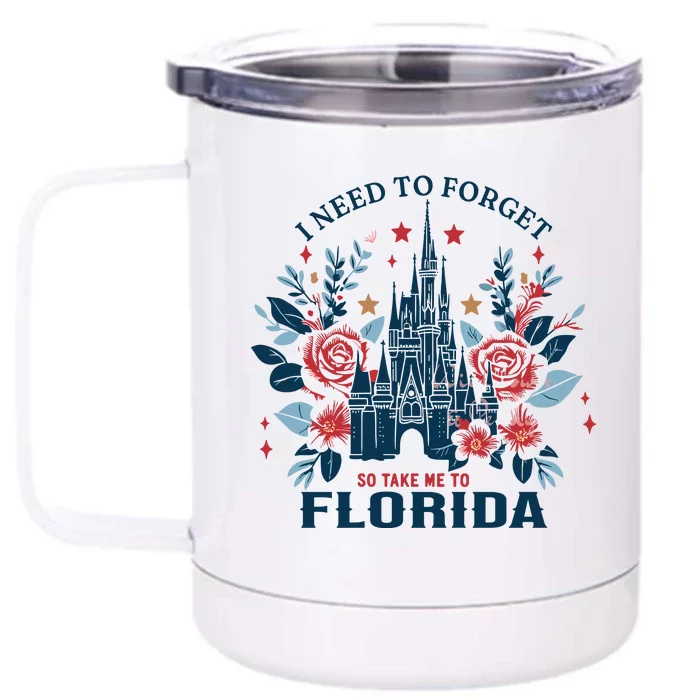 I Need To Forget Florida Front & Back 12oz Stainless Steel Tumbler Cup