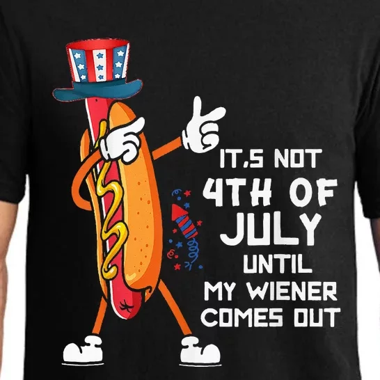 It's Not The 4th Of July Until My Wiener Comes Out Hot Dog Pajama Set