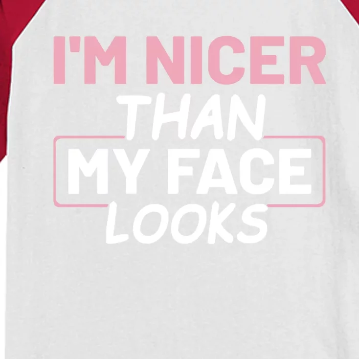 I'm Nicer Than My Face Looks Funny Sayings Gift Idea Kids Colorblock Raglan Jersey