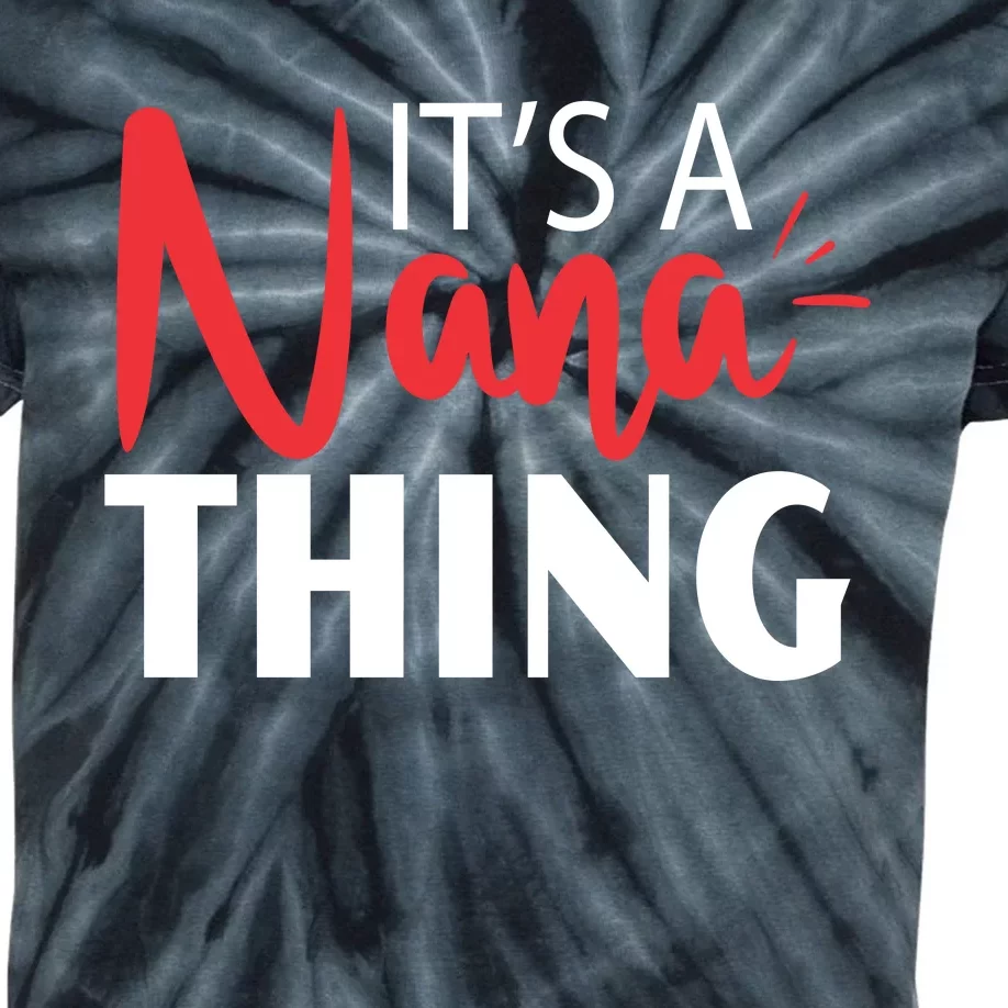 Its Nana Thing Kids Tie-Dye T-Shirt