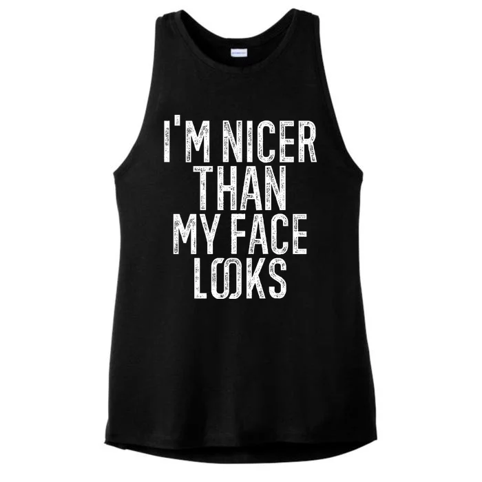 I'm Nicer Than My Face Looks Funny Sayings Gift Idea Ladies Tri-Blend Wicking Tank