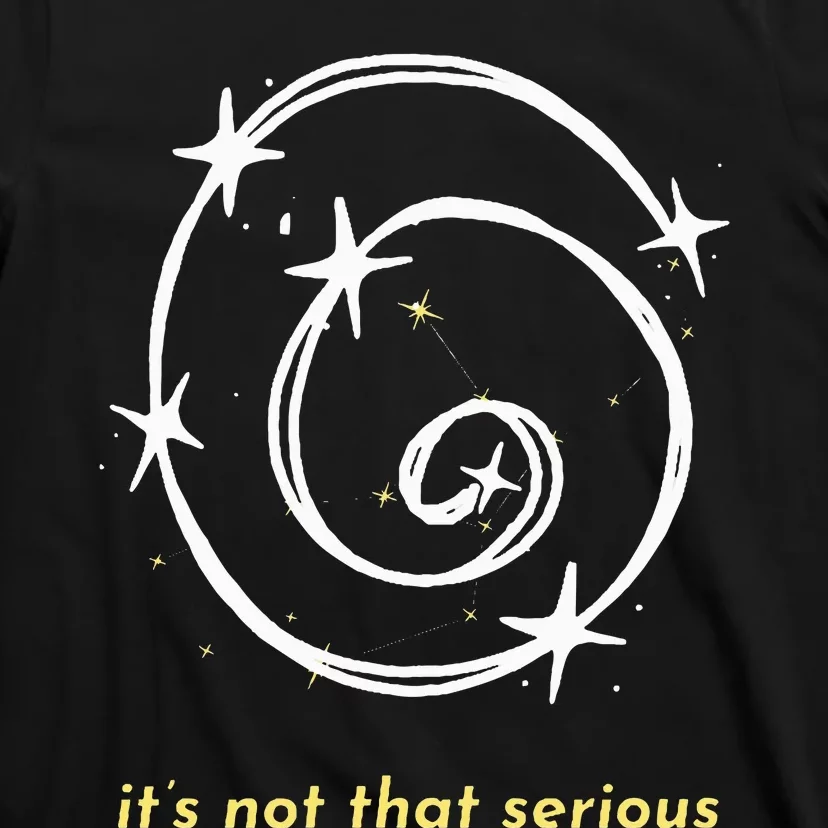 It's Not That Serious Spiral Galaxy Universe Cosmic Simple T-Shirt