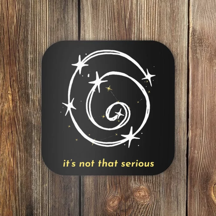 It's Not That Serious Spiral Galaxy Universe Cosmic Simple Coaster