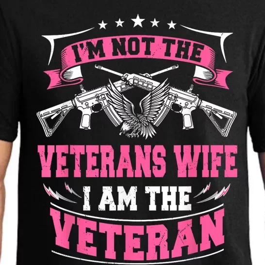 IM Not The Veterans Wife I Am The Veteran Pajama Set