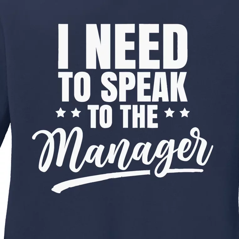 I Need To Speak To The Manager Calm Down Karens Karen Ladies Long Sleeve Shirt