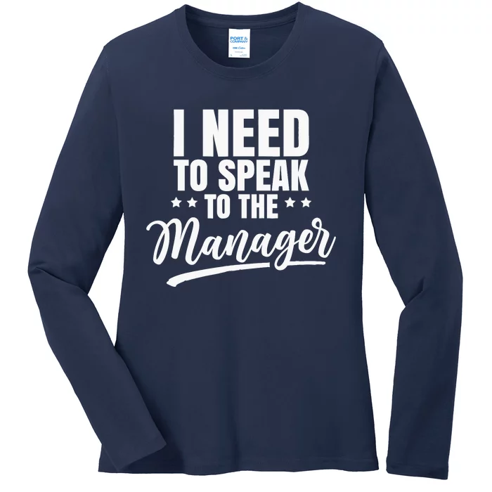 I Need To Speak To The Manager Calm Down Karens Karen Ladies Long Sleeve Shirt