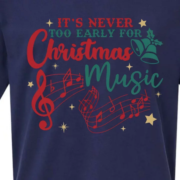 ItS Never Too Early For Christmas Music Sueded Cloud Jersey T-Shirt