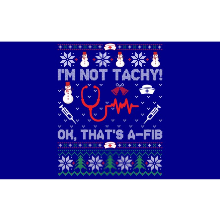 IM Not Tachy Funny Nurse Ugly Christmas Gift Bumper Sticker