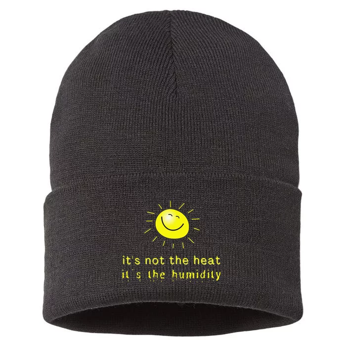 It's Not The Heat It's The Humidity Sustainable Knit Beanie