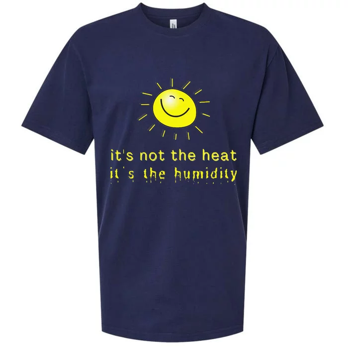 It's Not The Heat It's The Humidity Sueded Cloud Jersey T-Shirt