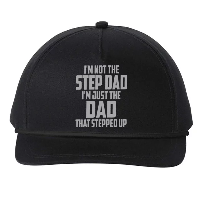 I’m Not The Step Dad I’m Just The Dad That Stepped Up Snapback Five-Panel Rope Hat