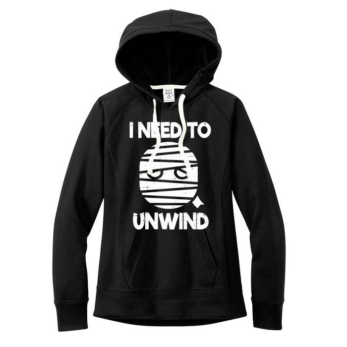 I Need To Unwind Funny Mummy Halloween Women's Fleece Hoodie