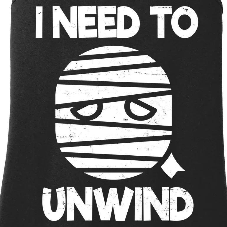 I Need To Unwind Funny Mummy Halloween Ladies Essential Tank