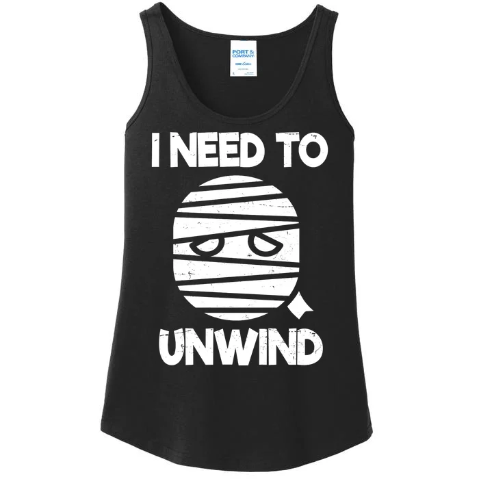 I Need To Unwind Funny Mummy Halloween Ladies Essential Tank