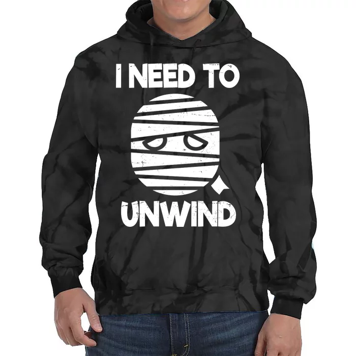 I Need To Unwind Funny Mummy Halloween Tie Dye Hoodie