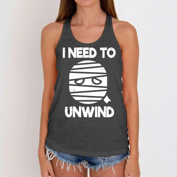 I Need To Unwind Funny Mummy Halloween Women's Knotted Racerback Tank