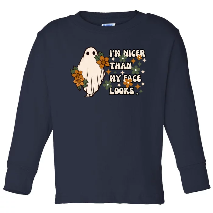 Im Nicer Than My Face Looks Sarcastic Funny Graphic Attitude Design Toddler Long Sleeve Shirt