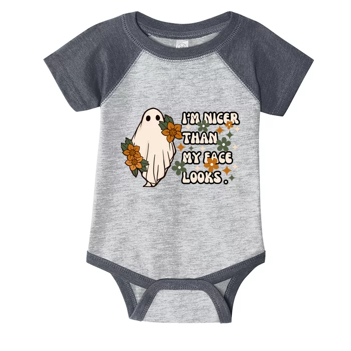 Im Nicer Than My Face Looks Sarcastic Funny Graphic Attitude Design Infant Baby Jersey Bodysuit