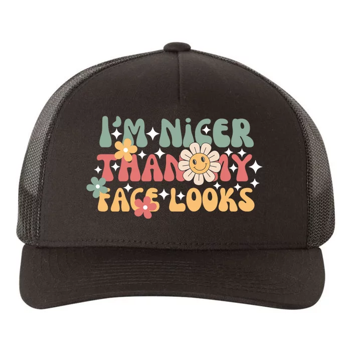 Im Nicer Than My Face Looks Sarcastic Funny Quotes Funny Adult Yupoong Adult 5-Panel Trucker Hat