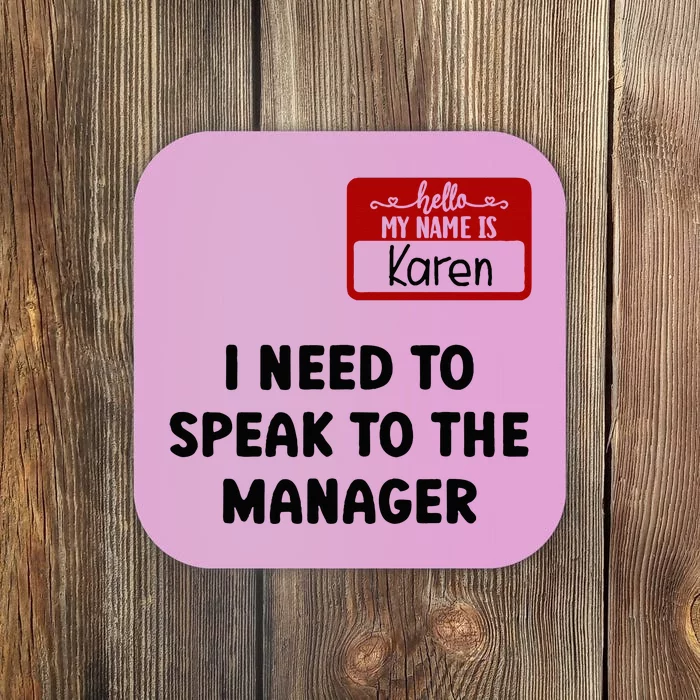 I Need To Speak to the Manager Halloween My Name Is Karen Coaster