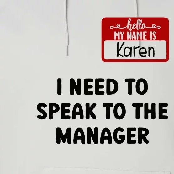 I Need To Speak to the Manager Halloween My Name Is Karen Performance Fleece Hoodie