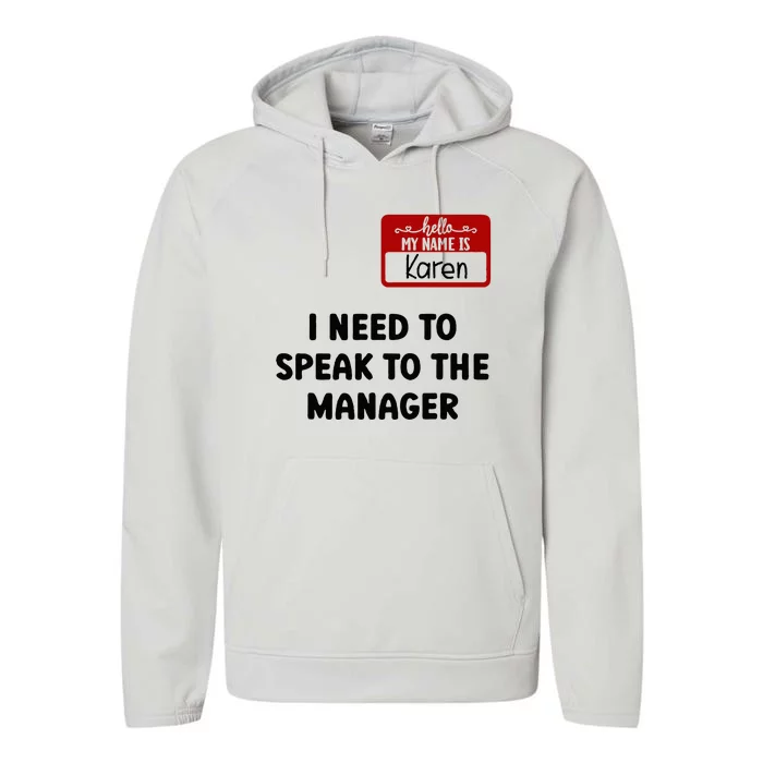 I Need To Speak to the Manager Halloween My Name Is Karen Performance Fleece Hoodie