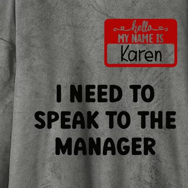 I Need To Speak to the Manager Halloween My Name Is Karen Hooded Wearable Blanket