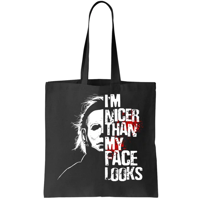 Im Nicer Than My Face Looks Spooky Halloween Tote Bag