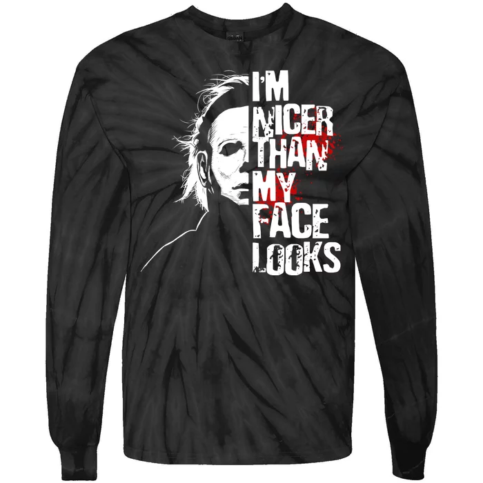 Im Nicer Than My Face Looks Spooky Halloween Tie-Dye Long Sleeve Shirt